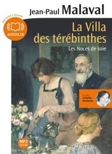 Les noces de soie. Vol. 2. La villa des térébinthes - Jean-Paul Malaval