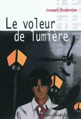 Le voleur de lumière - Joseph Ouaknine