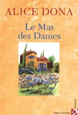 Le mas des Dames - Alice Dona