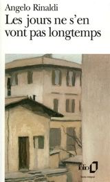 Les jours ne s'en vont pas longtemps - Angelo Rinaldi