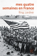 Mes quatre semaines en France - Ring Lardner