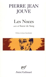 Les noces. Sueur de sang - Pierre Jean Jouve