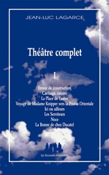 Théâtre complet. Vol. 1 - Jean-Luc Lagarce