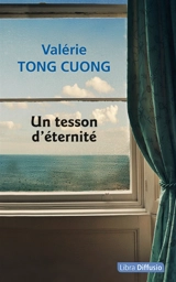 Un tesson d'éternité - Valérie Tong Cuong