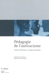 Pédagogie de l'antiracisme : aspects théoriques et supports pratiques - Monique Eckmann