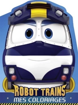 Robot trains : mes coloriages : Kay - CJ E&M (firme)