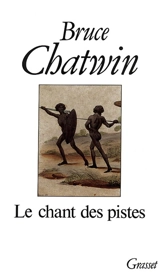 Le chant des pistes - Bruce Chatwin