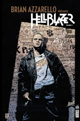 Brian Azzarello présente Hellblazer. Vol. 2 - Brian Azzarello