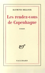Les Rendez-vous de Copenhague - Raymond Bellour