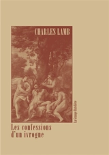 Les confessions d'un ivrogne - Charles Lamb