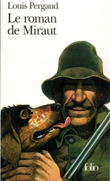Le roman de Miraut, chien de chasse - Louis Pergaud