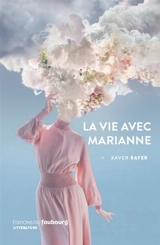 La vie avec Marianne - Xaver Bayer