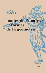 Modes de l'analyse et formes de la géométrie - Marco Panza