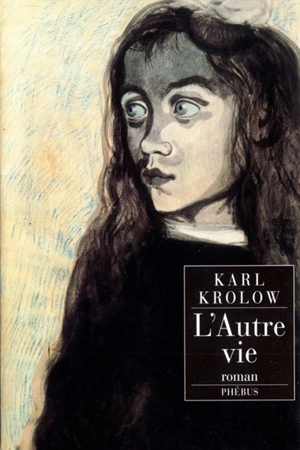 L'autre vie - Karl Krolow