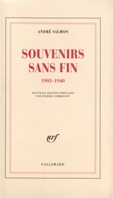 Souvenirs sans fin : 1903-1940 - André Salmon