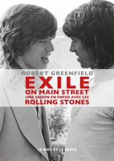 Exile on Main Street : une saison en enfer avec les Rolling Stones - Robert Greenfield