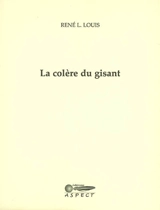 La colère du gisant : poème - René L. Louis