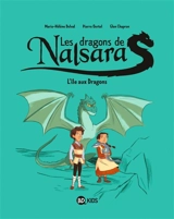 Les dragons de Nalsara. Vol. 1. L'île aux dragons - Marie-Hélène Delval