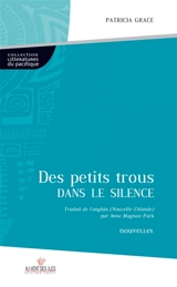 Des petits trous dans le silence - Patricia Grace