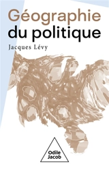 Géographie du politique - Jacques Lévy