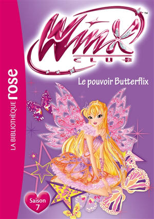 Winx Club. Vol. 59. Le pouvoir Butterflix - Sophie Marvaud