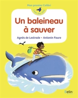 Un baleineau à sauver - Agnès de Lestrade