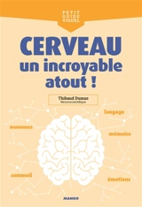 Le cerveau : un incroyable atout ! - Thibaud Dumas