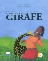 Il était une fois une petite girafe - Emeline P. Assogba