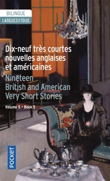 Very short British and Americain stories. Vol. 5. Dix-neuf très courtes nouvelles anglaises et américaines. Nineteen English and American very short stories. Très courtes nouvelles anglaises et américaines. Vol. 5. Dix-neuf très courtes nouvelles ang