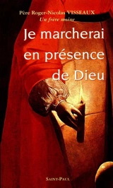 Je marcherai en présence de Dieu - Roger-Nicolas Visseaux