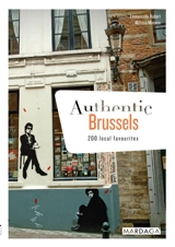 Authentic Brussels : 200 local favourites - Emmanuelle Hubert