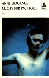 Clichy sur Pacifique - Anne Bragance