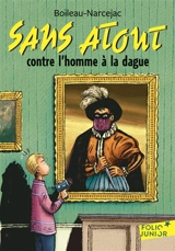 Sans Atout. Sans Atout contre l'homme à la dague - Pierre Boileau