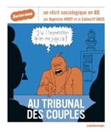 Au tribunal des couples : un récit sociologique en BD - Collectif Onze (groupe de sociologues)