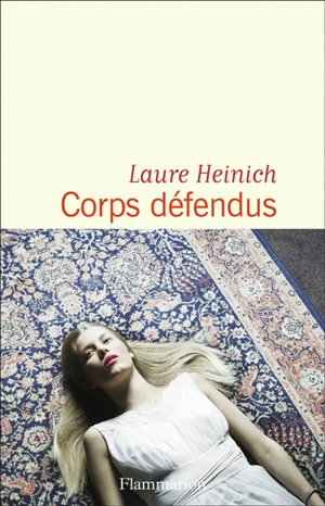 Corps défendus - Laure Heinich