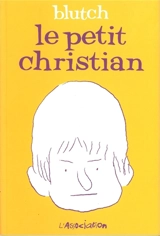 Le petit Christian. Le petit Christian - Blutch