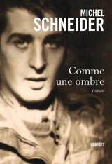 Comme une ombre - Michel Schneider
