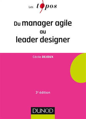 Du manager agile au leader designer - Cécile Dejoux