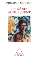 Le génie adolescent - Philippe Gutton