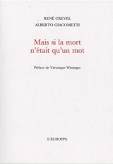 Mais si la mort n'était qu'un mot - René Crevel