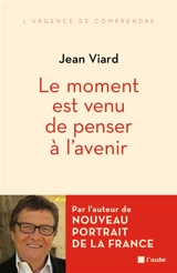 Le moment est venu de penser à l'avenir - Jean Viard