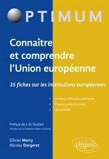 Connaître et comprendre l'Union européenne : 35 fiches sur les institutions européennes - Olivier Marty