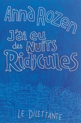 J'ai eu des nuits ridicules - Anna Rozen
