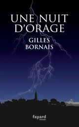 Une nuit d'orage - Gilles Bornais