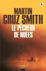 Le pêcheur de nuées - Martin Cruz Smith