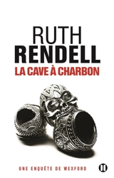 Une enquête de l'inspecteur Wexford. La cave à charbon - Ruth Rendell