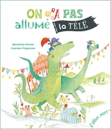 On n'a pas allumé la télé - Bénédicte Rivière