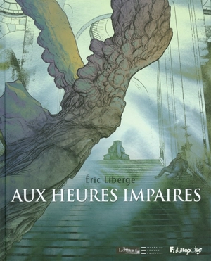 Aux heures impaires - Eric Liberge