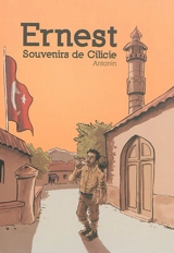 Ernest : souvenirs de Cilicie - Antonin