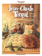 Jean-Claude Tergal. Vol. 1. Jean-Claude Tergal garde le moral - Didier Tronchet